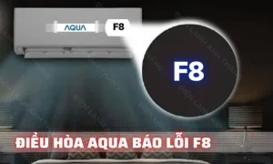 Điều Hòa Aqua báo lỗi F8